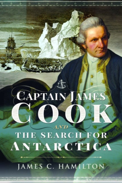 Bilde av Captain James Cook And The Search For Antarctica Av James C. Hamilton