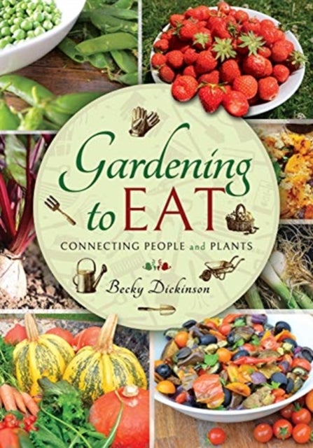 Gardening to Eat - With a Passion for Connecting People and Plants