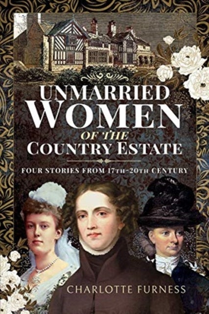 Unmarried Women of the Country Estate - Four Stories from 17th-20th Century