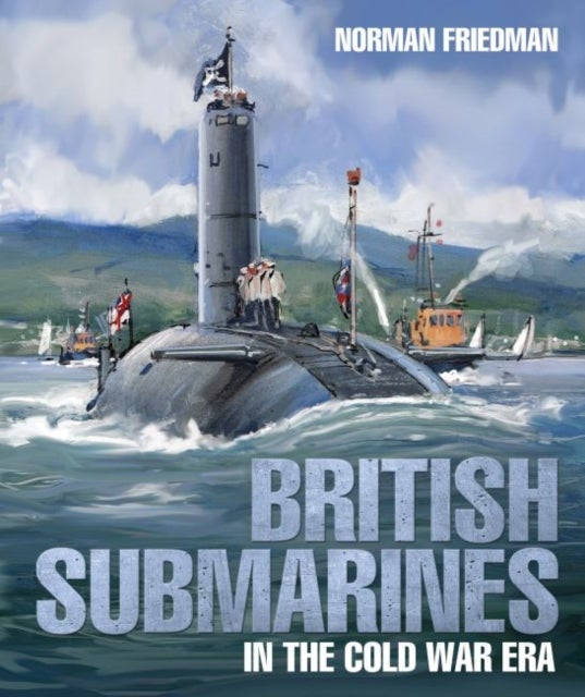 Bilde av British Submarines Av Norman Friedman