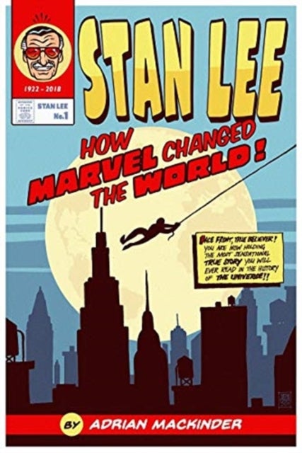 Stan Lee - How Marvel Changed The World