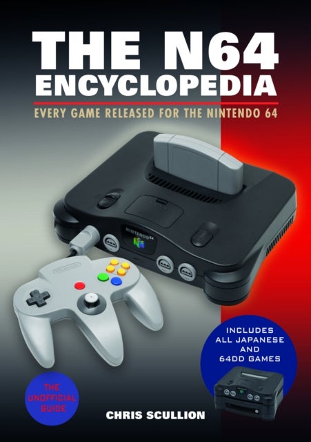 The N64 Encyclopedia - Every Game Released for the Nintendo 64