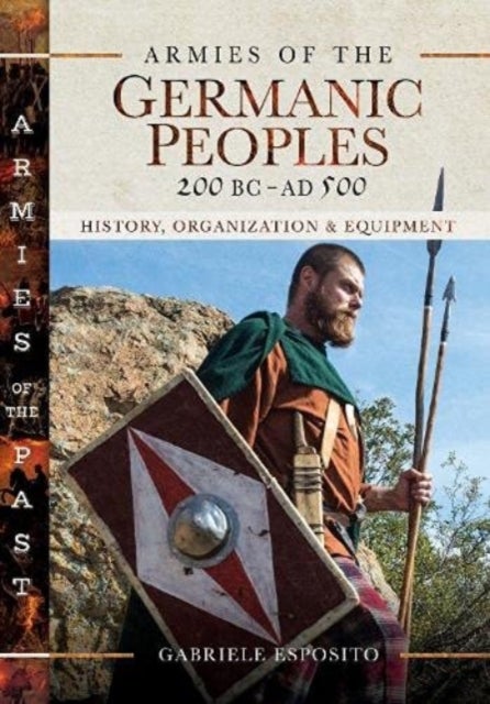 Bilde av Armies Of The Germanic Peoples, 200 Bc To Ad 500 Av Gabriele Esposito