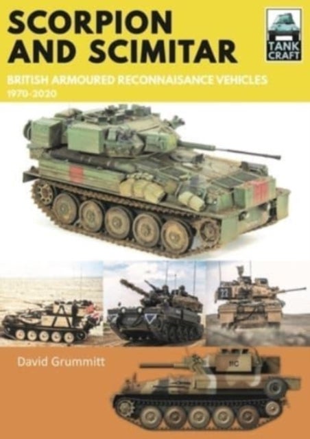 Scorpion and Scimitar - British Armoured Reconnaissance Vehicles, 1970-2020