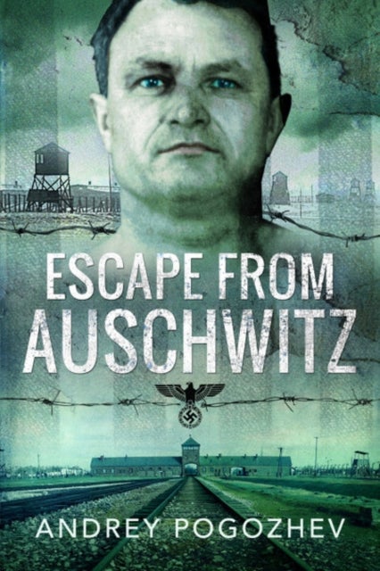 Bilde av Escape From Auschwitz Av Andrey Pogozhev