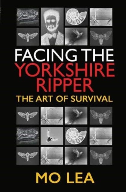 Facing the Yorkshire Ripper - The Art of Survival