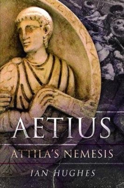 Aetius - Attila's Nemesis