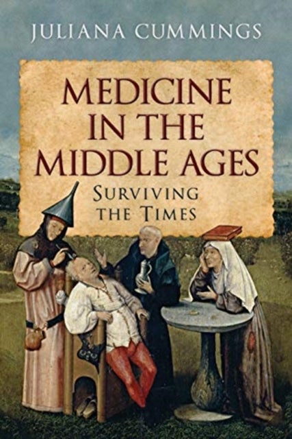 Medicine in the Middle Ages - Surviving the Times