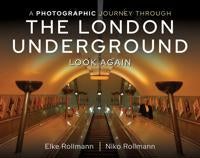A Photographic Journey Through the London Underground - Look Again
