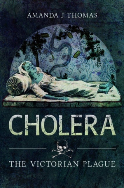 Cholera - The Victorian Plague