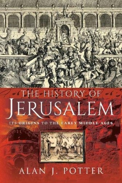 Bilde av The History Of Jerusalem Av Alan J Potter