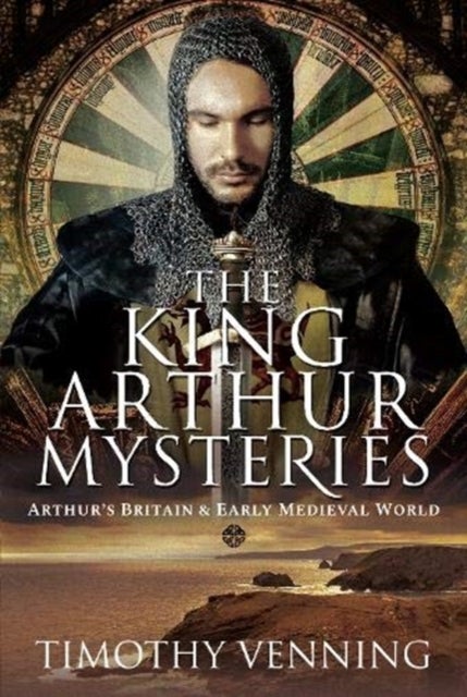 Bilde av The King Arthur Mysteries Av Timothy Venning