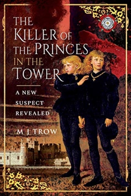 Bilde av The Killer Of The Princes In The Tower Av M J Trow