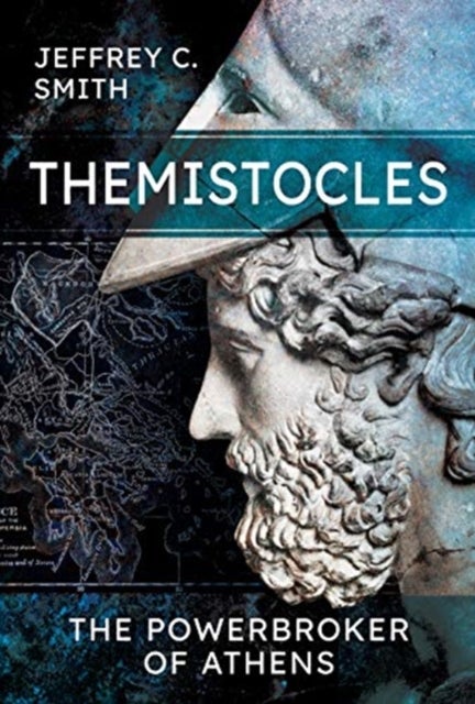 Themistocles - The Powerbroker of Athens