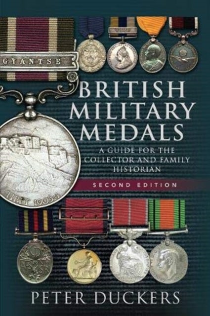 Bilde av British Military Medals - Second Edition Av Peter Duckers