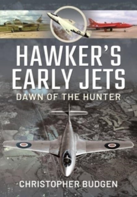 Hawker's Early Jets - Dawn of the Hunter