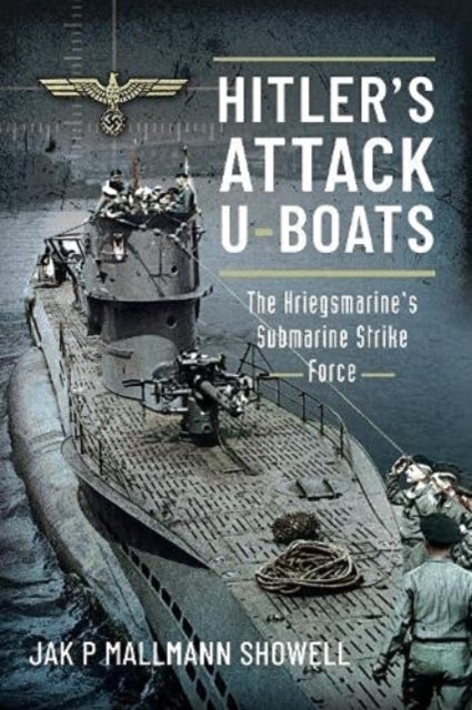 Bilde av Hitler&#039;s Attack U-boats Av Showell Jak P Mallmann
