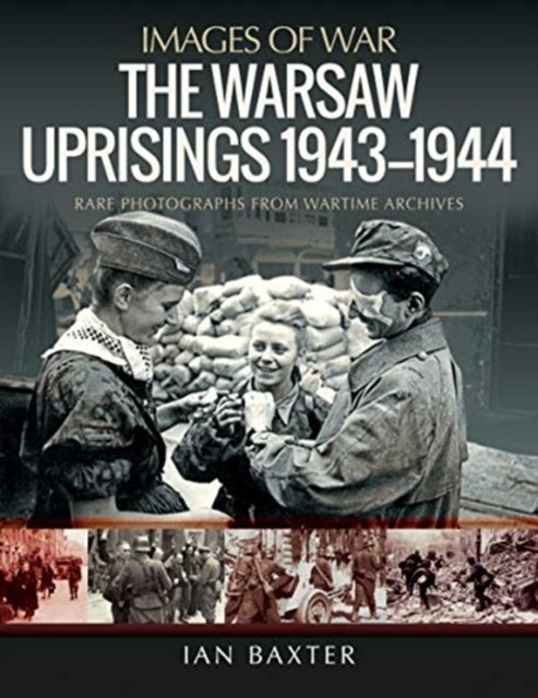 Bilde av The Warsaw Uprisings, 1943-1944 Av Ian Baxter