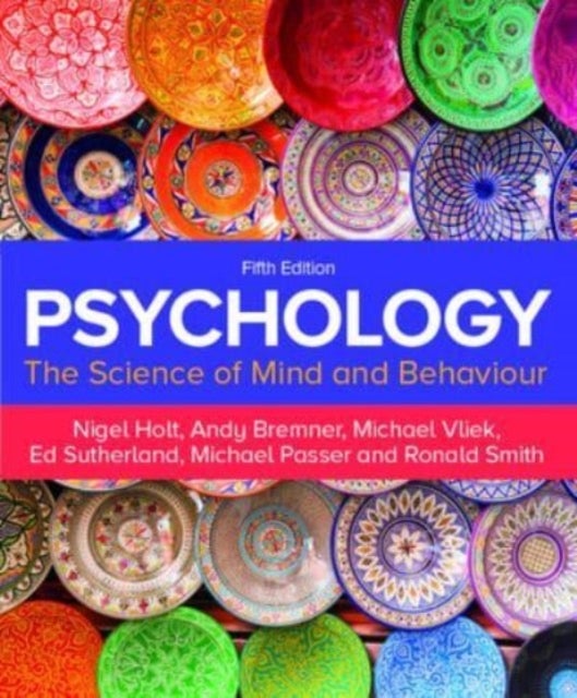 Bilde av Psychology 5e Av Nigel Holt, Andy Bremner, Michael Vliek, Ed Sutherland, Michael Passer, Ronald Smith