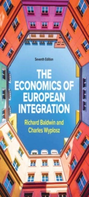 Bilde av The Economics Of European Integration 7e Av Richard Baldwin, Charles Wyplosz