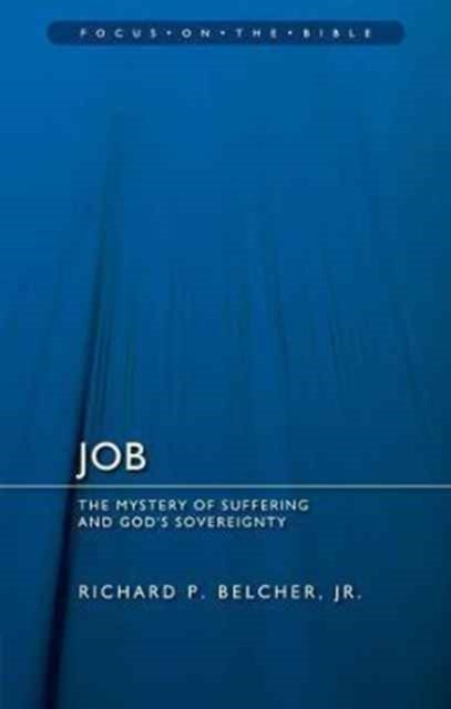 Job - The Mystery of Suffering and God's Sovereignty