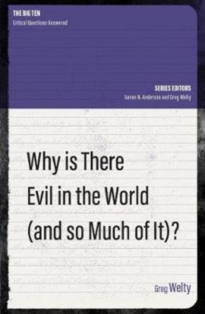 Bilde av Why Is There Evil In The World (and So Much Of It?) Av Greg Welty