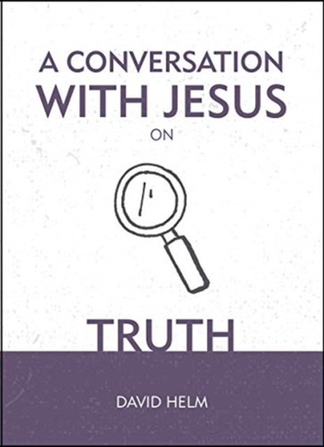 A Conversation With Jesus¿ on Truth