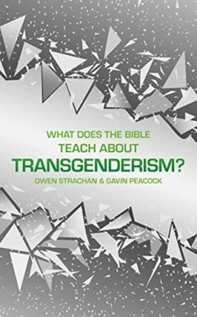 What Does the Bible Teach about Transgenderism? - A Short Book on Personal Identity