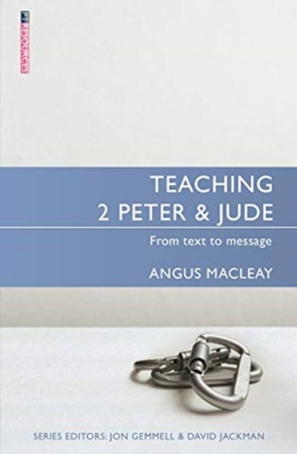 Teaching 2 Peter & Jude - From Text to Message