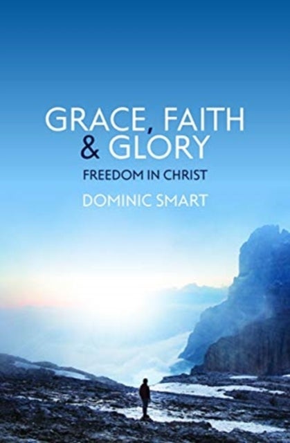 Bilde av Grace, Faith And Glory Av Dominic Smart