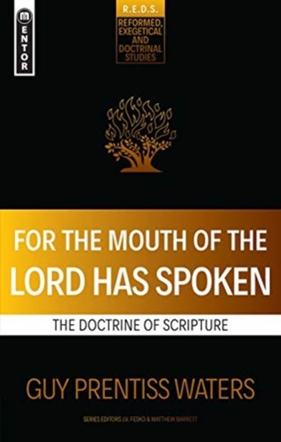 For the Mouth of the Lord Has Spoken - The Doctrine of Scripture