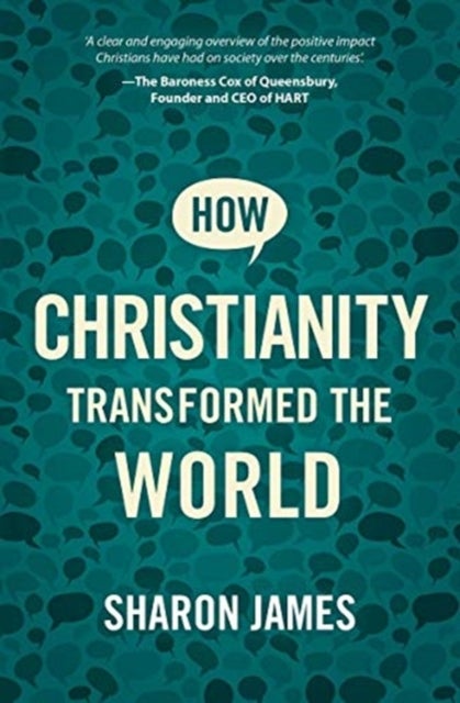 Bilde av How Christianity Transformed The World Av Sharon James