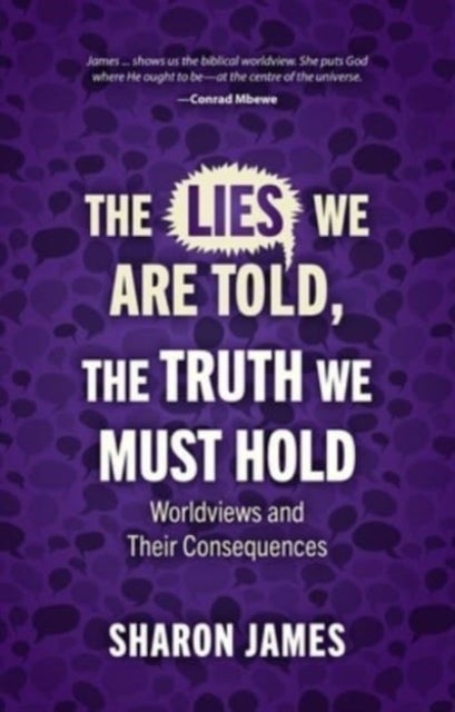 Bilde av Lies We Are Told, The Truth We Must Hold Av Sharon James