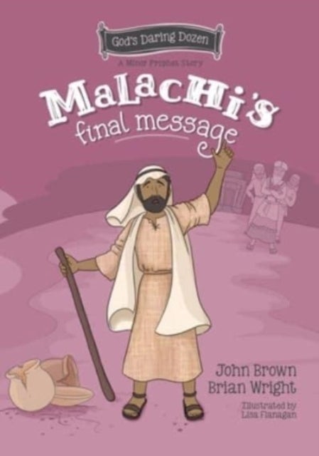 Malachi¿s Final Message - The Minor Prophets, Book 5