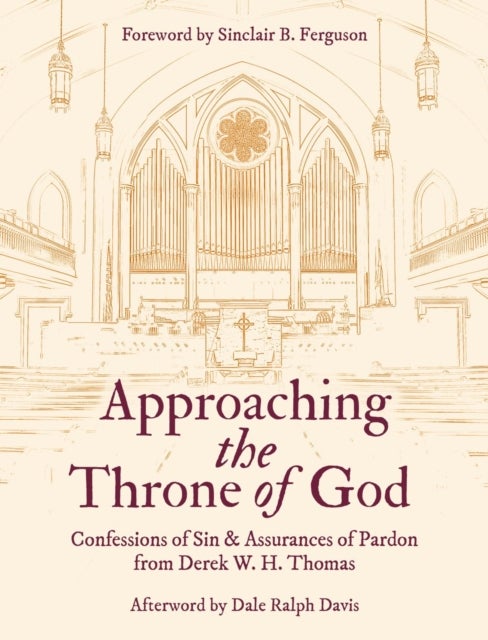Approaching the Throne of God - Confessions of Sin & Assurances of Pardon