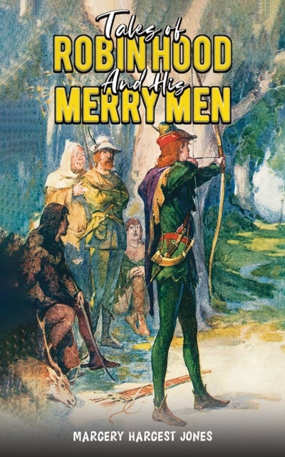 Bilde av Tales Of Robin Hood And His Merry Men Av Margery Hargest Jones