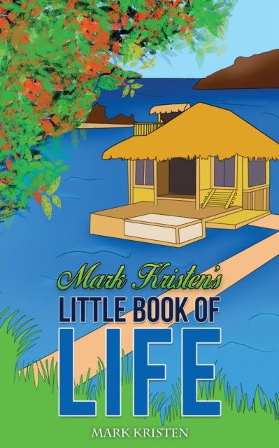 Bilde av Mark Kristen&#039;s Little Book Of Life Av Mark Kristen