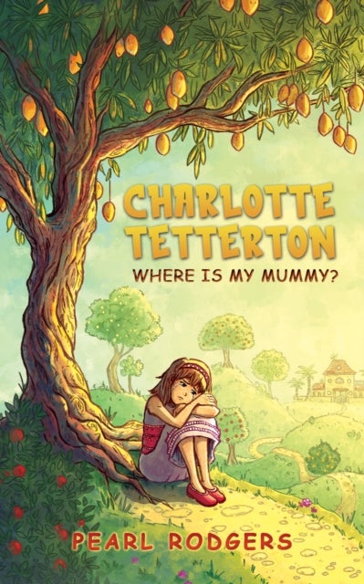 Charlotte Tetterton - Where is my mummy?