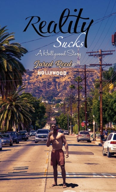 Reality Sucks - A Hollywood Story