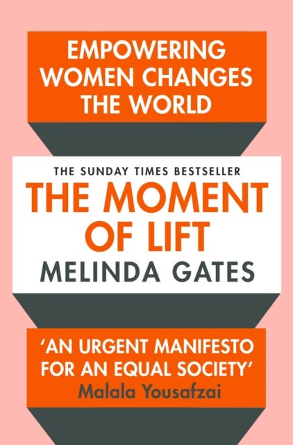 The Moment of Lift - How Empowering Women Changes the World