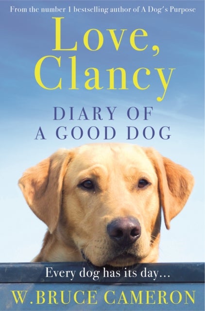 Love, Clancy - Diary of a Good Dog