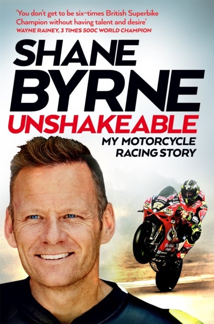 Unshakeable - My Motorcycle Racing Story