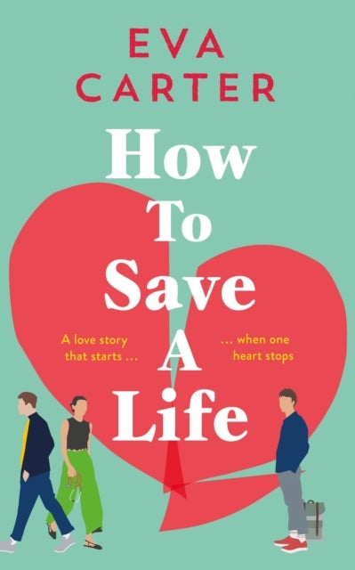 Bilde av How To Save A Life Av Eva Carter