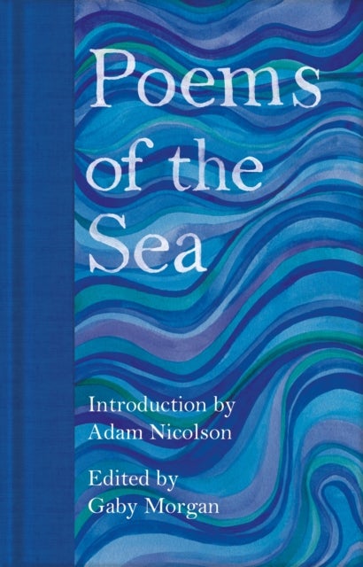 Bilde av Poems Of The Sea Av Adam Nicolson