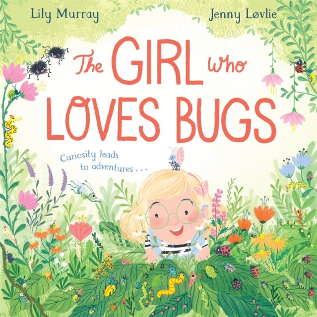 Bilde av The Girl Who Loves Bugs Av Lily Murray
