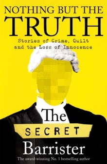 Nothing But The Truth - The Memoir of an Unlikely Lawyer