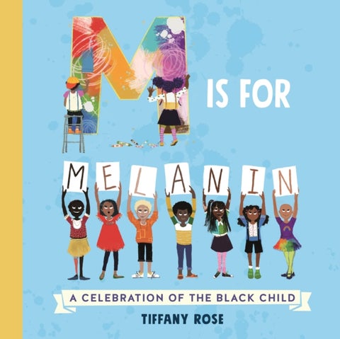 M is for Melanin - A Celebration of the Black Child