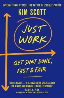 Just work - get sh*t done, fast and fair