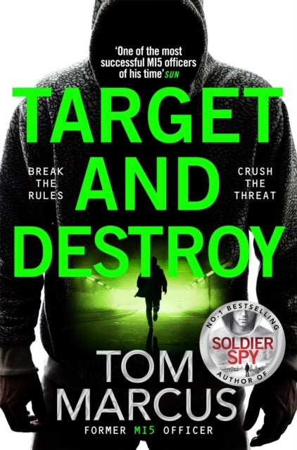 Target and Destroy - Former MI5 Officer Tom Marcus Returns With a Pulse-Pounding Espionage Thriller