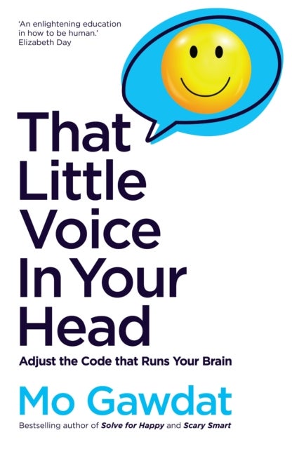 That Little Voice In Your Head - Adjust the Code that Runs Your Brain